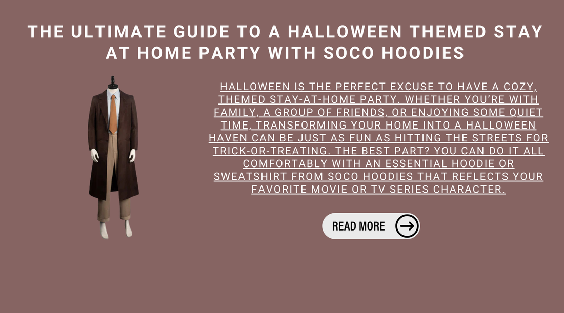 The Ultimate Guide To A Halloween Themed Stay At Home Party With SoCo Hoodies