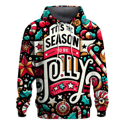 Tis the Season to Be Jolly Hoodie